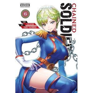 Chained Soldier, Vol. 6 -- Takahiro